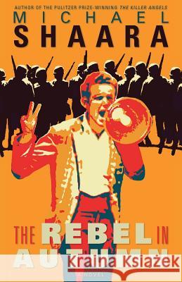 The Rebel in Autumn Michael Shaara 9781623060404 Antenna Books - książka