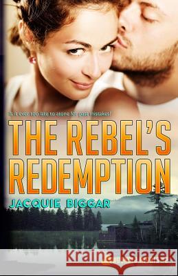 The Rebel's Redemption Jacquie Biggar 9780993881435 Jacquie Biggar - książka