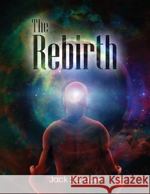 The Rebirth Jack Schauer 9781647496449 Go to Publish - książka