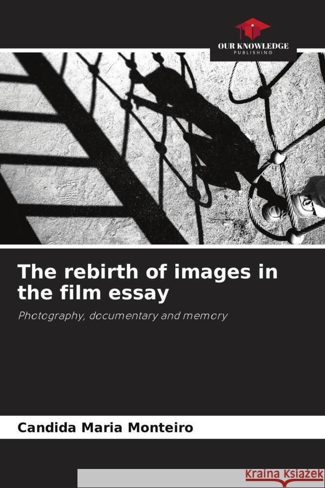 The rebirth of images in the film essay Candida Maria Monteiro 9786208612993 Our Knowledge Publishing - książka