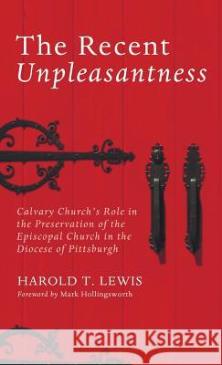 The Recent Unpleasantness Harold T Lewis, Mark Hollingsworth 9781498204842 Wipf & Stock Publishers - książka