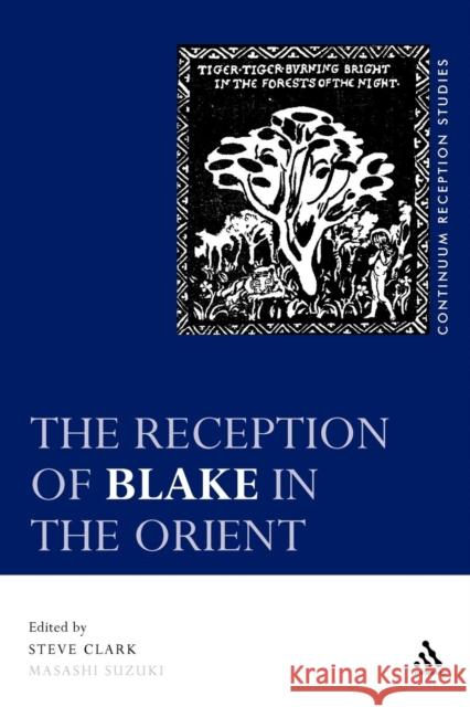 The Reception of Blake in the Orient Steve Clark 9780826438058  - książka