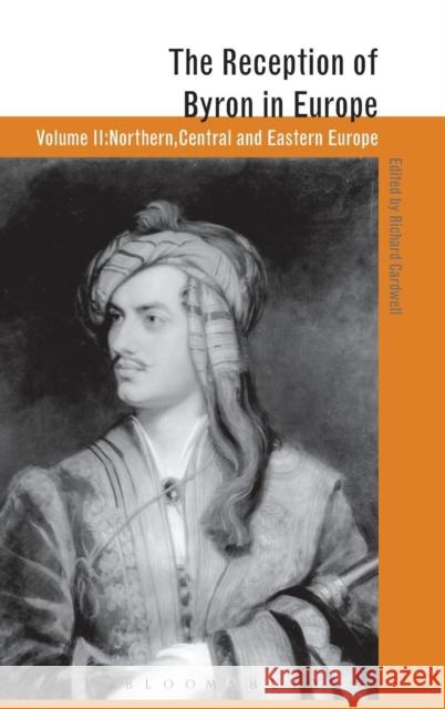 The Reception of Byron in Europe Richard A Cardwell 9780826468444  - książka