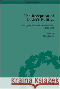 The Reception of Locke's Politics: From the 1690s to the 1830s Goldie, Mark 9781851964956 Pickering & Chatto (Publishers) Ltd - książka