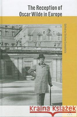 The Reception of Oscar Wilde in Europe Stefano Evangelista 9781847060051 Continuum - książka