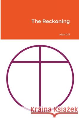 The Reckoning Alan Gill 9781678102098 Lulu.com - książka