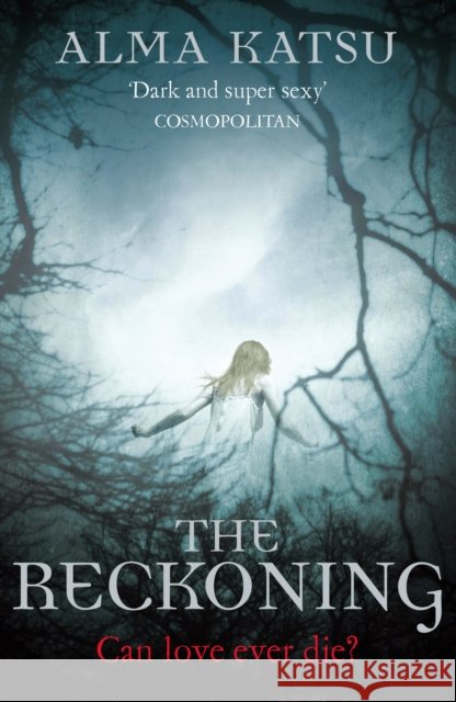 The Reckoning : (Book 2 of The Immortal Trilogy) Alma Katsu 9780099559962 ARROW - książka