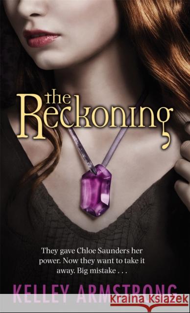 The Reckoning: Book 3 of the Darkest Powers Series Kelley Armstrong 9781841497129 Little, Brown Book Group - książka