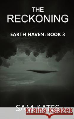 The Reckoning: Earth Haven: Book 3 Sam Kates   9781912718085 Sam Kates - książka