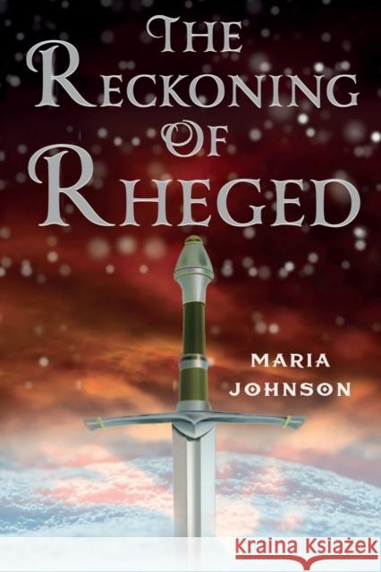 The Reckoning of Rheged Maria Johnson 9781800744912 Olympia Publishers - książka