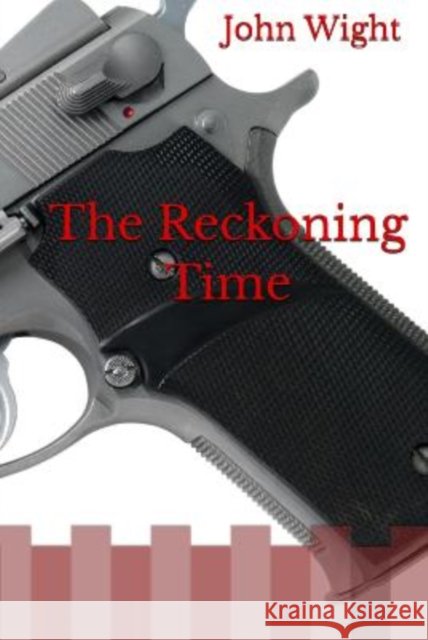 The Reckoning Time John WIGHT 9781738456024 Solid Ground Press - książka