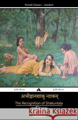The Recognition of Shakuntala Kalidasa                                 Tony J. Richardson 9781909669192 Jiahu Books - książka