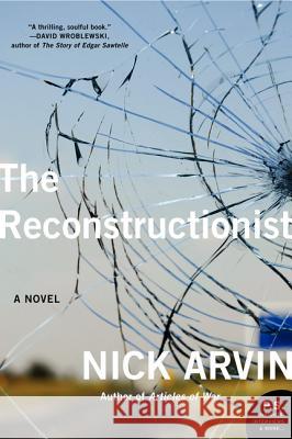 The Reconstructionist Nick Arvin 9780061995163 Harper Perennial - książka