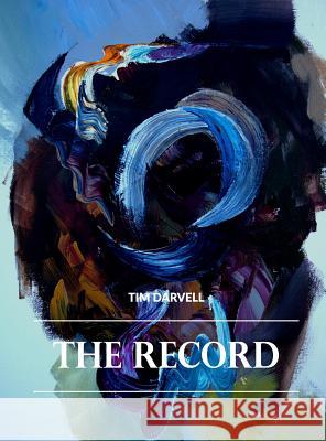 The Record: Fundraising Book For Bowel Cancer UK Tim Darvell Kelly Smith Joanna Rubery 9780993367243 Tim Darvell - książka