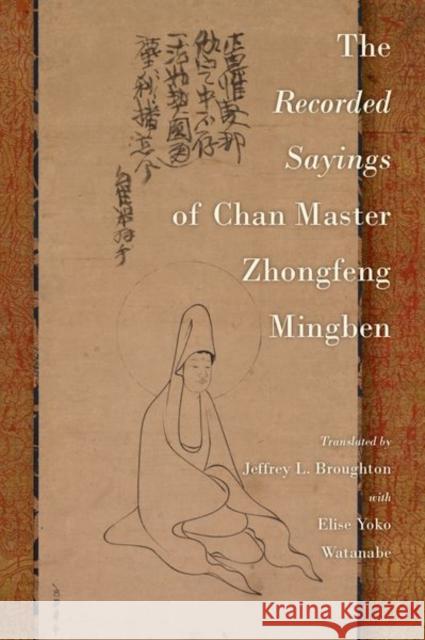 The Recorded Sayings of Chan Master Zhongfeng Mingben Broughton 9780197672976 Oxford University Press, USA - książka