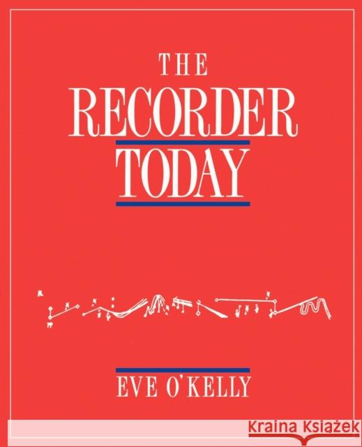 The Recorder Today Eve O'Kelly 9780521366816 Cambridge University Press - książka