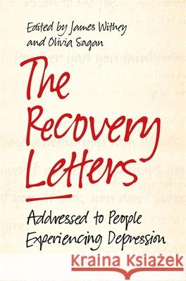 The Recovery Letters: Addressed to People Experiencing Depression Sagan, Olivia 9781785921834 Jessica Kingsley Publishers - książka