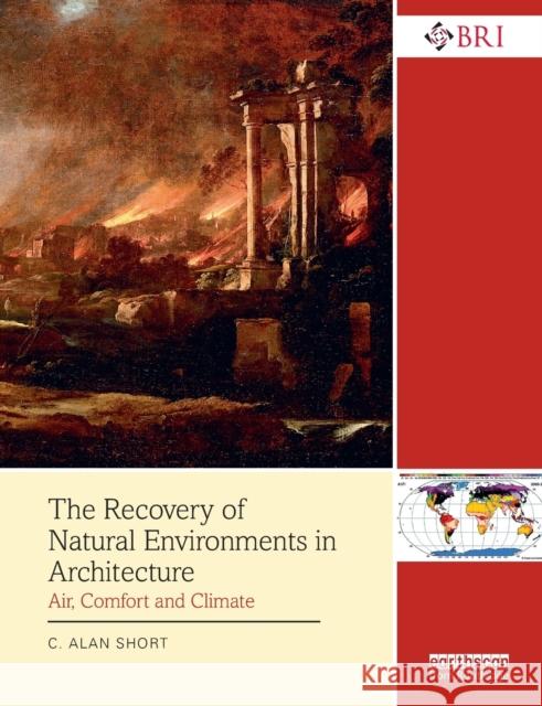The Recovery of Natural Environments in Architecture: Air, Comfort and Climate C. Alan Short 9781138651463 Routledge - książka