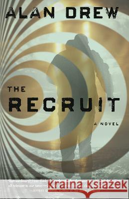 The Recruit: A Novel Alan Drew 9780399592133 Random House USA Inc - książka