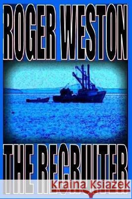 The Recruiter: The Brandt Series Book 1 Roger Weston 9781467999229 Createspace Independent Publishing Platform - książka