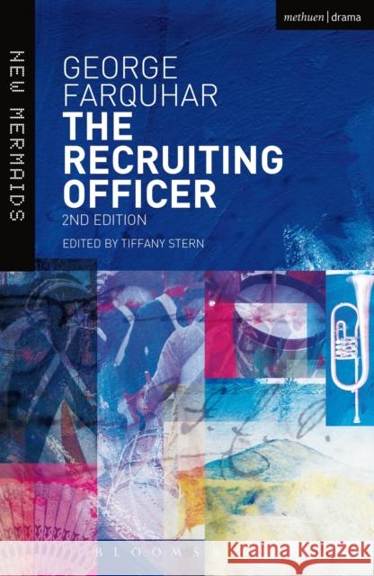 The Recruiting Officer George Farquhar, Dr Tiffany Stern (The Shakespeare Institute, University of Birmingham, UK) 9780713673791 Bloomsbury Publishing PLC - książka