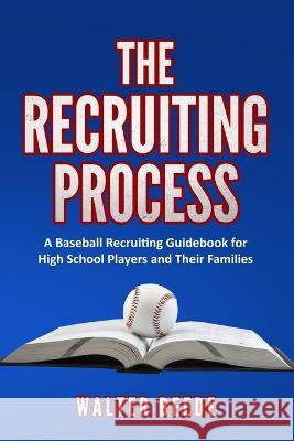 The Recruiting Process Walter A. Beede 9781088079898 Walter Beede - książka