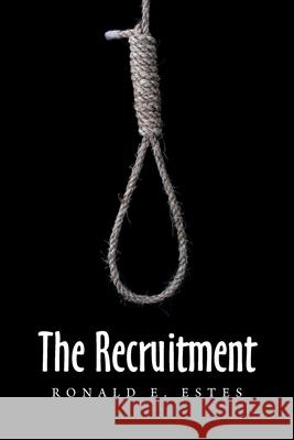 The Recruitment Ronald E Estes 9781663235589 iUniverse - książka