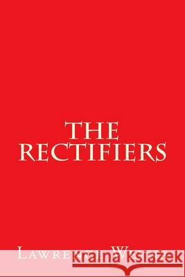 The Rectifiers Lawrence Weyna 9781461069218 Createspace Independent Publishing Platform - książka