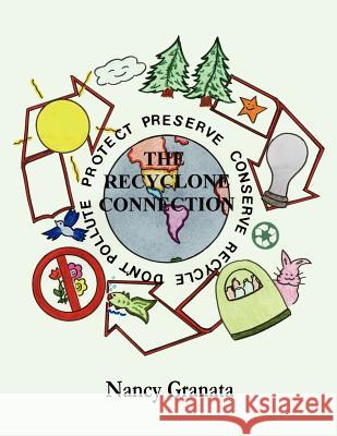 The Recyclone Connection Nancy Granata 9781425903701 Authorhouse - książka