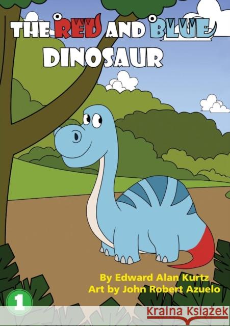 The Red And Blue Dinosaur Edward Alan Kurtz, John Robert Azuelo 9781925901917 Library for All - książka