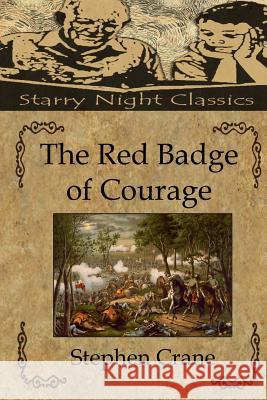 The Red Badge of Courage Stephen Crane Richard S. Hartmetz 9781481167307 Createspace - książka