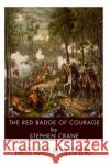 The Red Badge of Courage Stephen Crane 9781496184634 Createspace