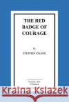 The Red Badge of Courage Stephen Crane 9781523675319 Createspace Independent Publishing Platform