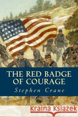 The Red Badge of Courage Stephen Crane 9781535217200 Createspace Independent Publishing Platform - książka