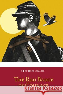 The Red Badge of Courage: An Episode of the American Civil War Stephen Crane 9781517158415 Createspace - książka