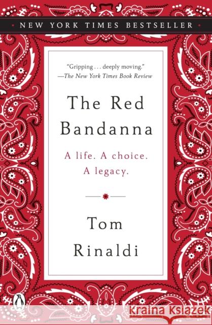 The Red Bandanna: A Life. a Choice. a Legacy. Tom Rinaldi 9780143130079 Penguin Books - książka