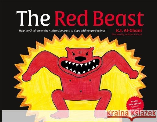 The Red Beast: Helping Children on the Autism Spectrum to Cope with Angry Feelings KAY AL-GHANI 9781839972751 Jessica Kingsley Publishers - książka