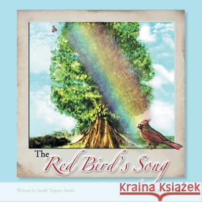 The Red Bird's Song Sandy Tippett-Smith 9781493105496 Xlibris Corporation - książka