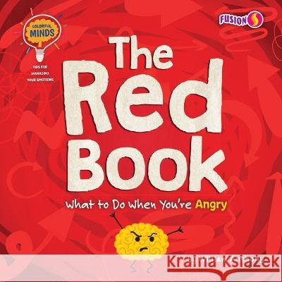 The Red Book: What to Do When You're Angry William Anthony 9781647475857 Fusion Books - książka