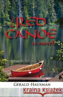 The Red Canoe Gerald Hausman 9781515448068 Irie Books - książka