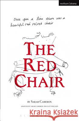 The Red Chair Sarah Cameron Sarah Cameron Suzy Willson 9781474249348 Bloomsbury Academic - książka