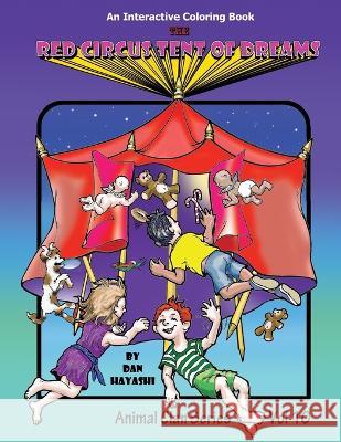 The Red Circus Tent of Dreams Daniel K Hayashi Daniel Kennedy Hayashi  9798363148460 Independently Published - książka