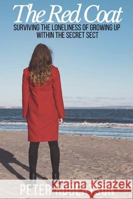The Red Coat: Surviving the Loneliness of Growing Up Within 