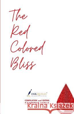 The Red Colored Bliss Samridhi Aneja 9789390567195 Inkquills Publishing House - książka