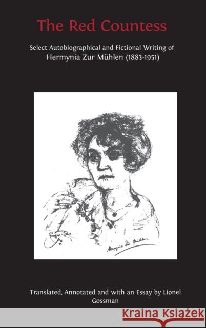 The Red Countess: Select Autobiographical and Fictional Writing of Hermynia Zur Mühlen (1883-1951) Hermynia Zur Mühlen, Lionel Gossman 9781783745555 Open Book Publishers - książka