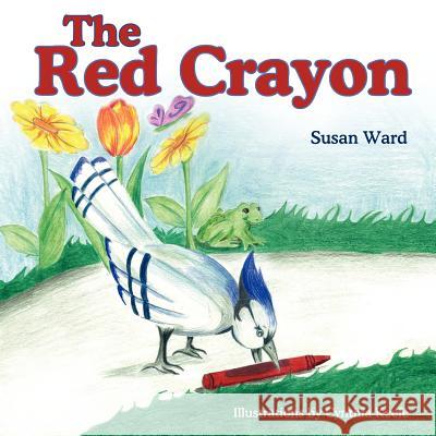 The Red Crayon Susan Ward 9781609200299 Isaac Publishing, Inc. - książka