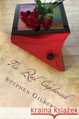 The Red Cupboard Stephen T. Gilbert 9781981167401 Createspace Independent Publishing Platform - książka