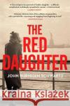 The Red Daughter John Burnham Schwartz 9781472155108 Little, Brown Book Group