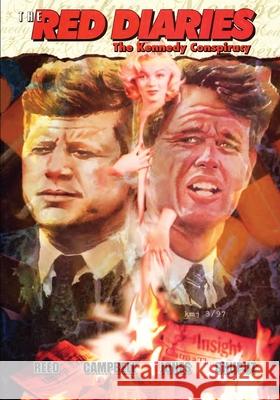 The Red Diaries: The Kennedy Conspiracy Gary Reed Chris Jones Laurence Campbell 9781942351863 Caliber Comics - książka
