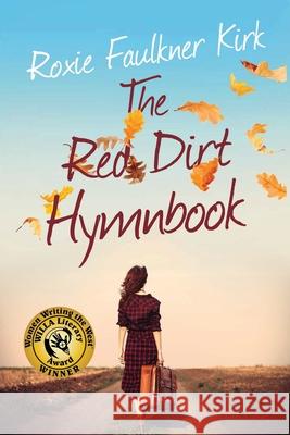 The Red Dirt Hymnbook Roxie Faulkner Kirk 9781733979511 Roxie Kirk - książka